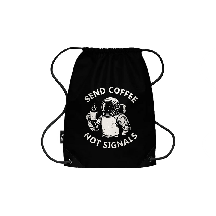 Drawstring Backpack Send Coffee Not Signals