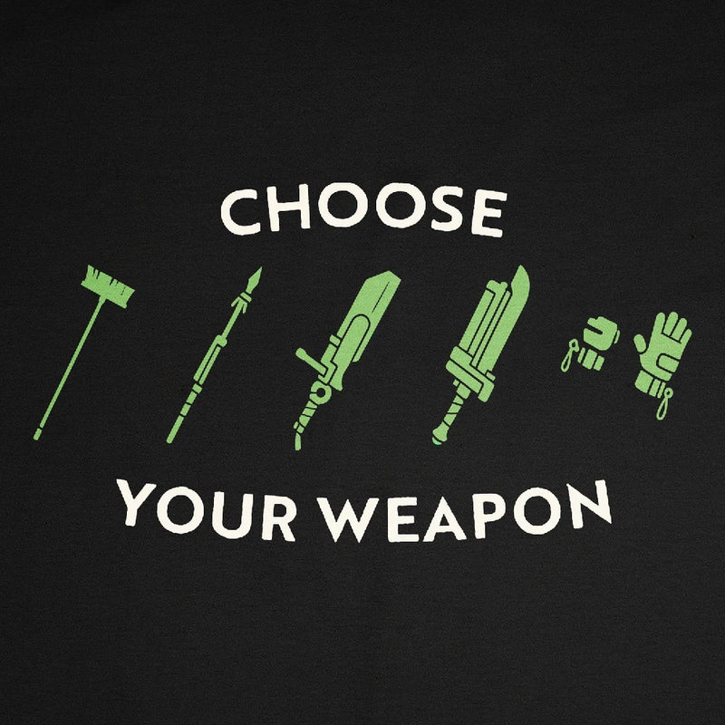 Choose Your Weapon Hoodie